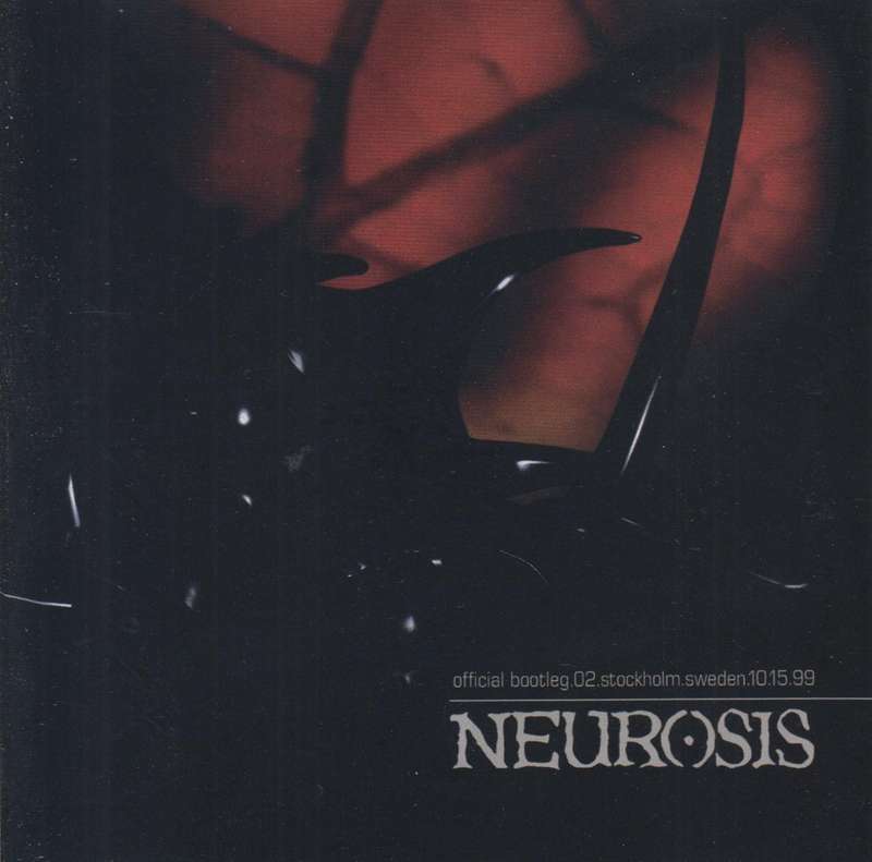 Neurosis - Official Bootleg.02.Stockholm.Sweden.10.15.99 (CD)