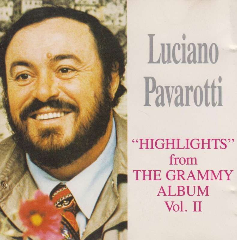 Luciano Pavarotti - Highlights From The Grammy Album : Vol II (CD)