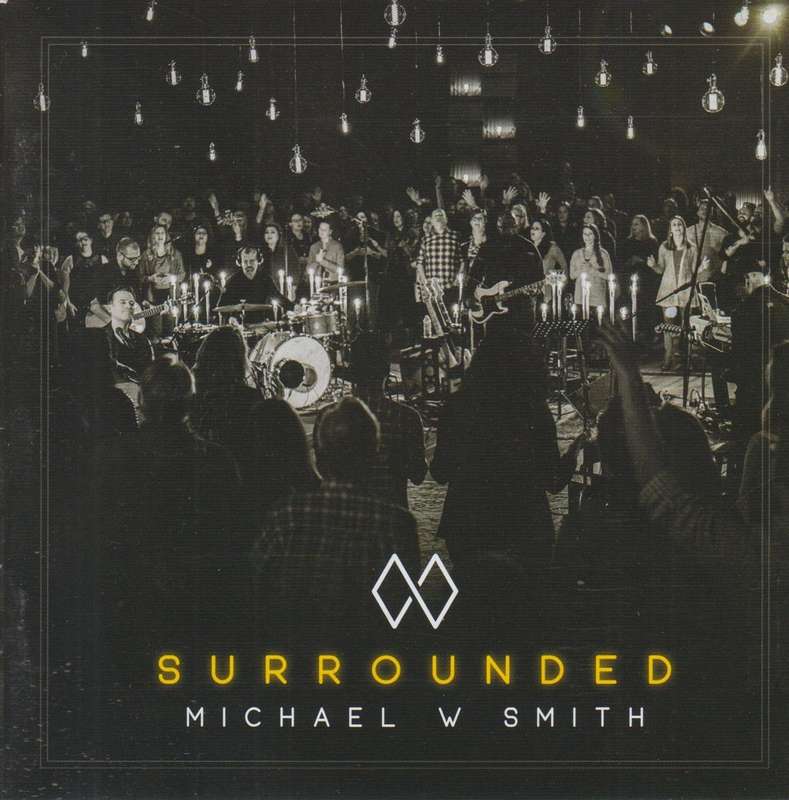 Michael W Smith - Surrounded (CD)