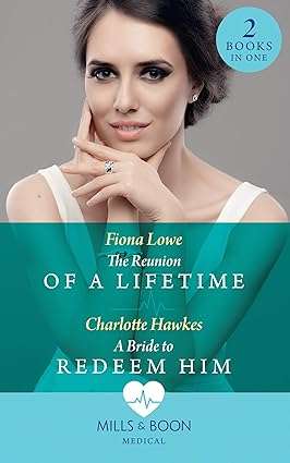 2-in-1 MILLS & BOONS Medical -  The Reunion of a Lifetime / A Bride to Redeem Him