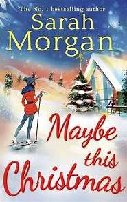 MAYBE THIS CHRISTMAS by SARAH MORGAN