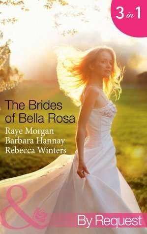 THE BRIDES OF BELLA ROSA (3-in-1 MILLS and BOONS) By Request