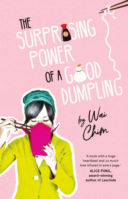 THE SURPRISING POWER OF A GOOD DUMPLING by WAI CHIM