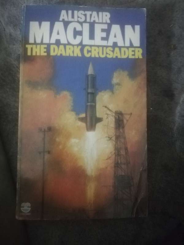 The Dark Crusader by Alistair Maclean