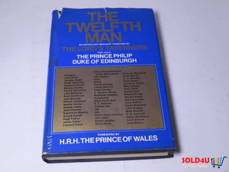 Twelfth Man : An Anthology brought together by The Lord's Taverners for H.R.H. The Prince Philip, Du