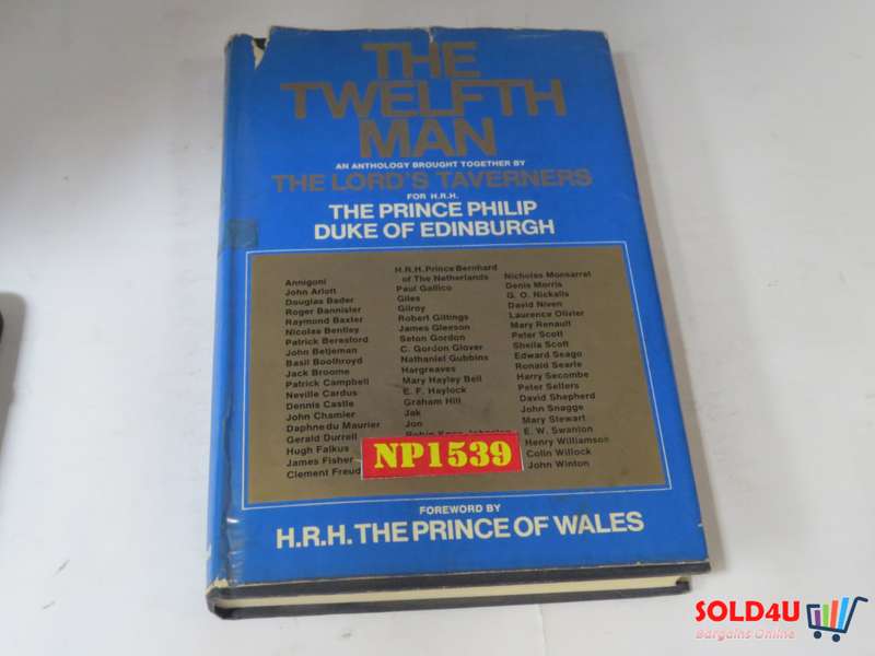 Twelfth Man : An Anthology brought together by The Lord's Taverners for H.R.H. The Prince Philip, Du