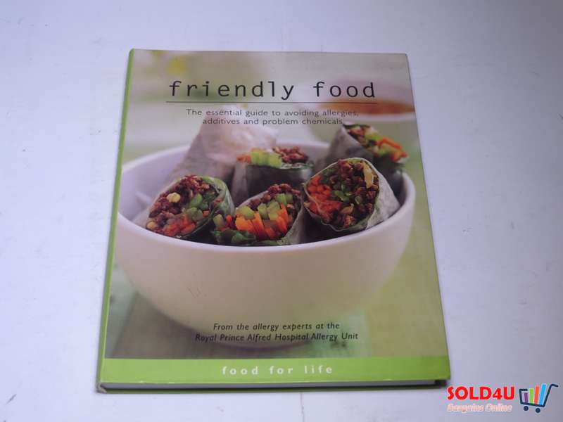 Friendly Food - The Essential Guide to Avoiding Allergies, Additives and Problem Chemicals by Murdoc