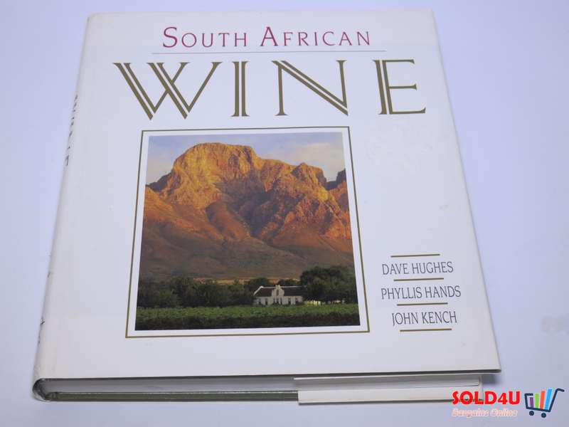 South African Wine - Dave Hughes / Phyllis Hands / John Kench