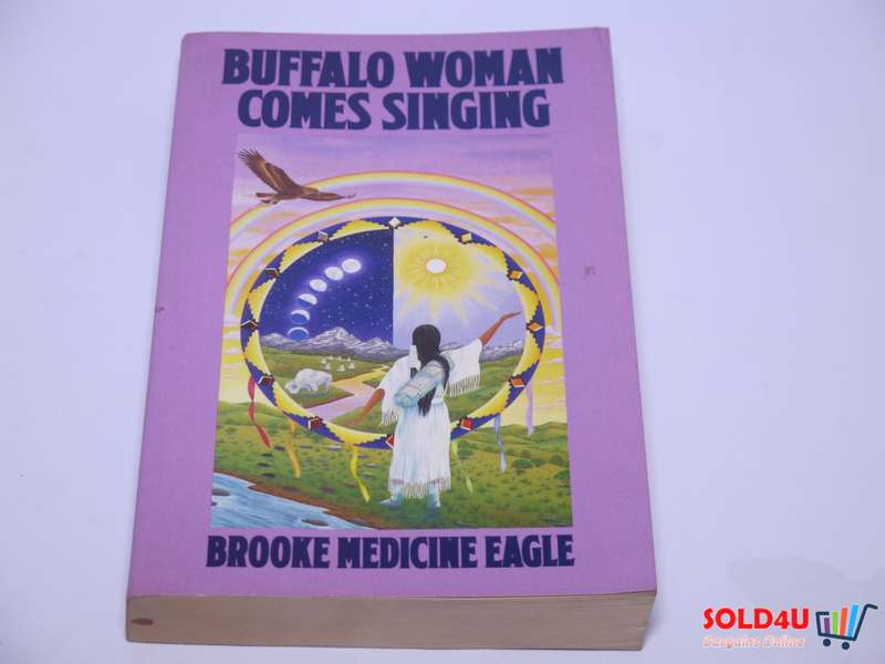 Buffalo Woman Comes singing - Brooke Medicine Eagle