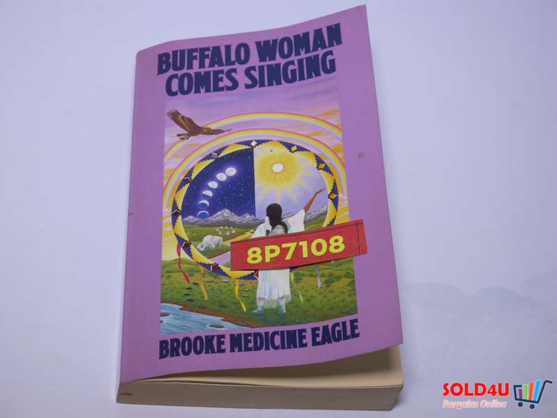 Buffalo Woman Comes singing - Brooke Medicine Eagle