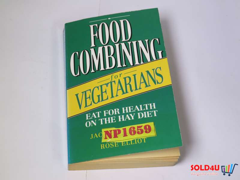 Food Combining for Vegetarians - Eat for Health on the Hay Diet - by Jackie Le Tissier