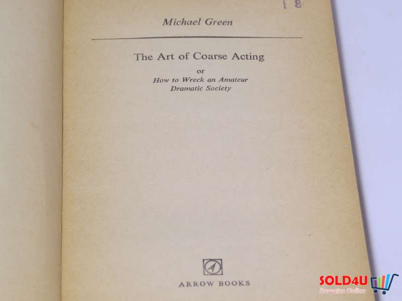 The Art of Coarse Acting - Michael Green
