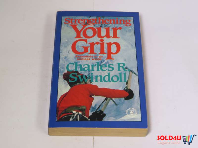 Strengthening your Grip - Charles R. Swindoll