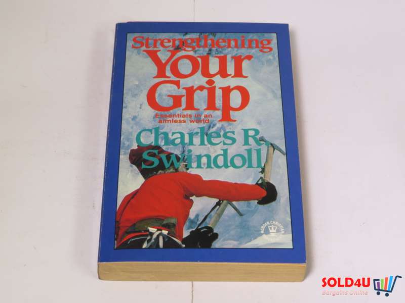 Strengthening your Grip - Charles R. Swindoll