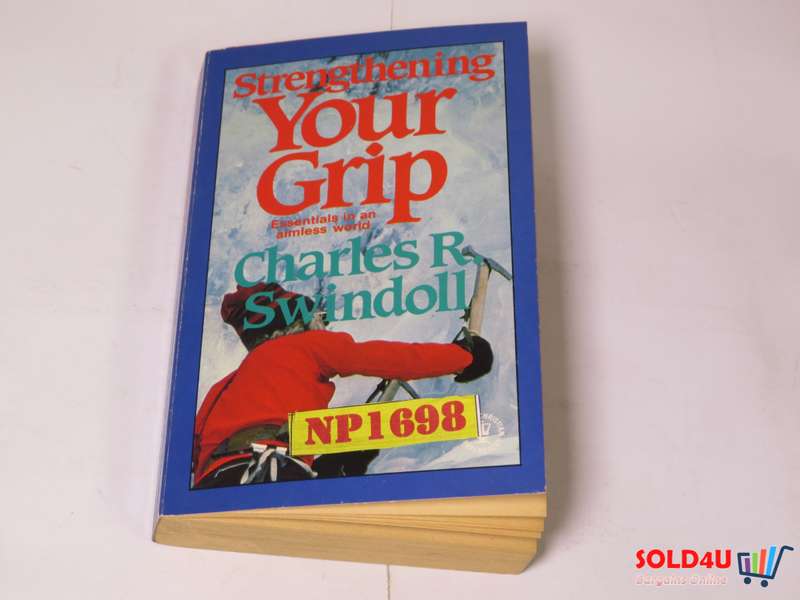 Strengthening your Grip - Charles R. Swindoll