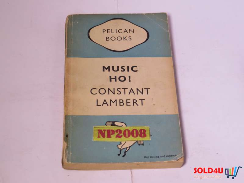 Music Ho! A Study Of Music In Decline - Constant Lambert