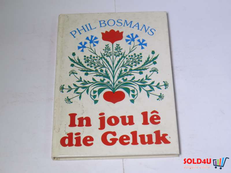In jou le die Geluk - Phil Bosmans
