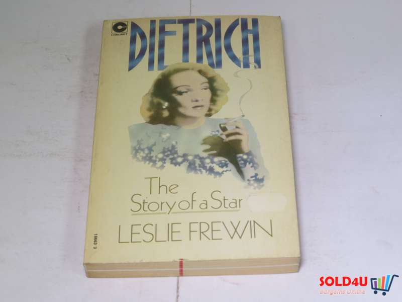 Dietrich: The Story of a Star by Leslie Frewin