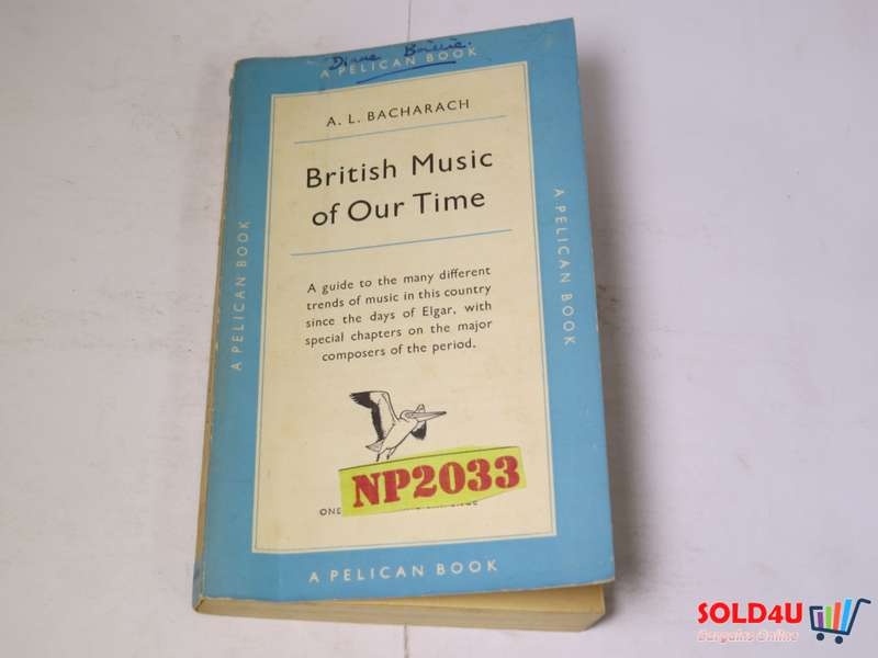 British Music of our Time by A.L.Bacharach