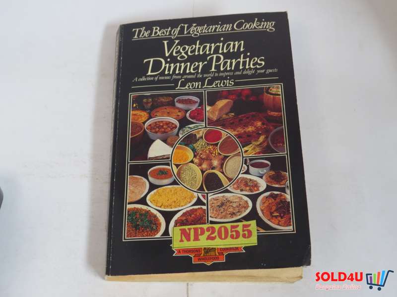 The Best of Vegetarian Cooking - Vegetarian Dinner Parties by Leon Lewis