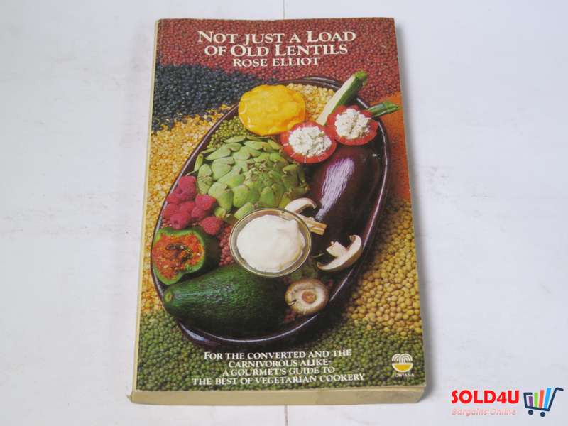 Not just a load of Old Lentils by Rose Elliot