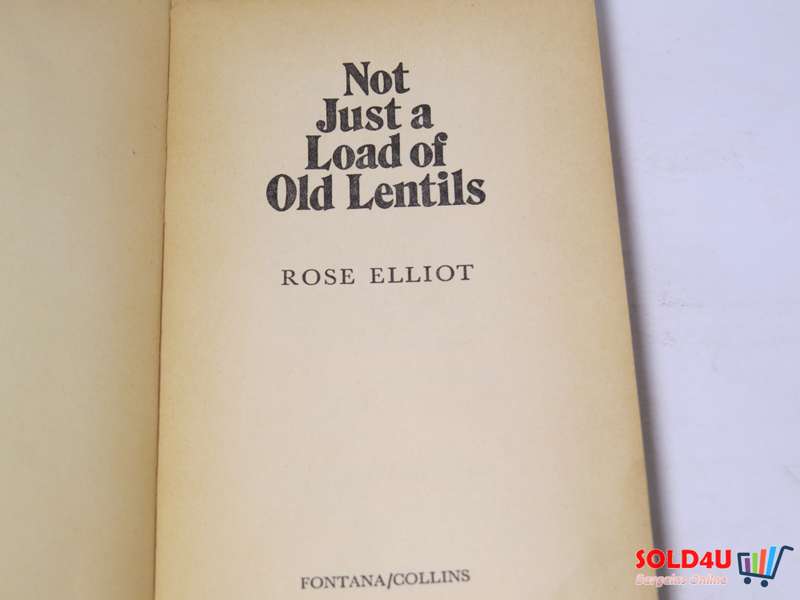 Not just a load of Old Lentils by Rose Elliot
