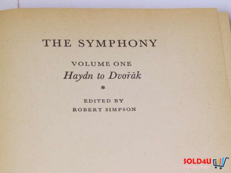 The Symphony: Volume 1: Haydn to Dvorak by Robert Simpson