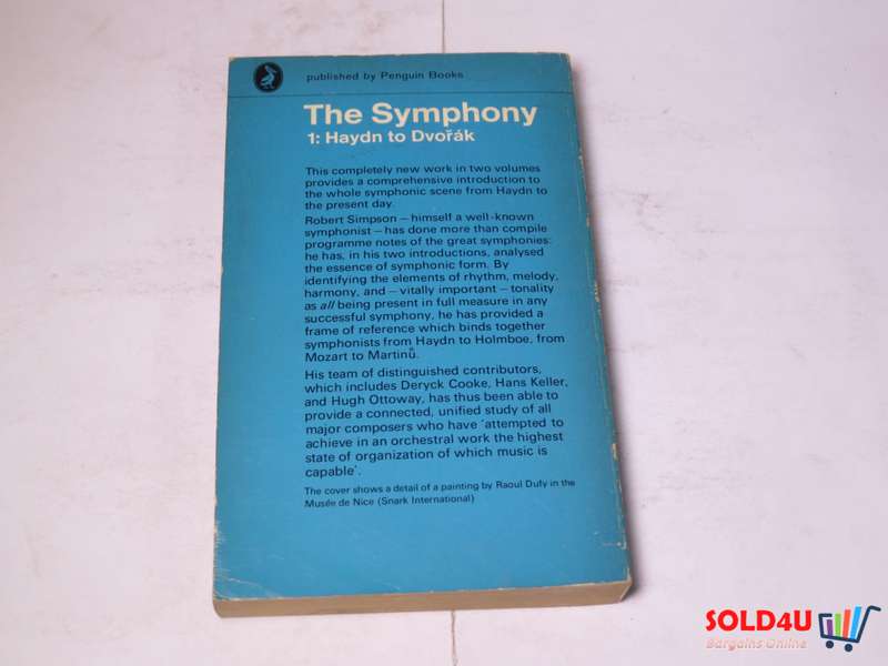 The Symphony: Volume 1: Haydn to Dvorak by Robert Simpson