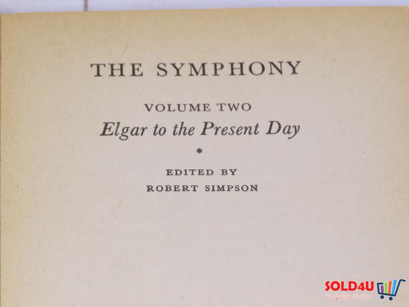 The Symphony: Volume 2: Elgar to the Present Day by Robert Simpson