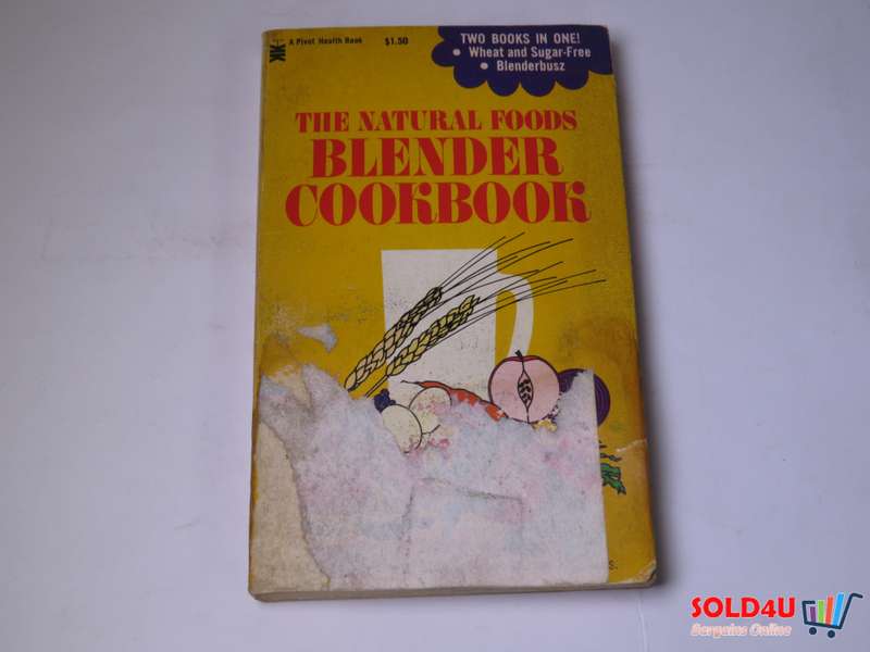 The Natural Foods  Blender Cook Book by Freida H. Nusz