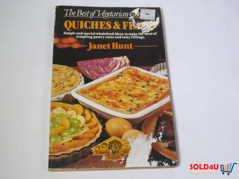 The Best of Vegetarian Cooking Quiches & Flans by Janet Hunt