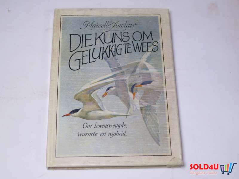 Die Kuns om Gelukkig te wees - Marcelle Auclair