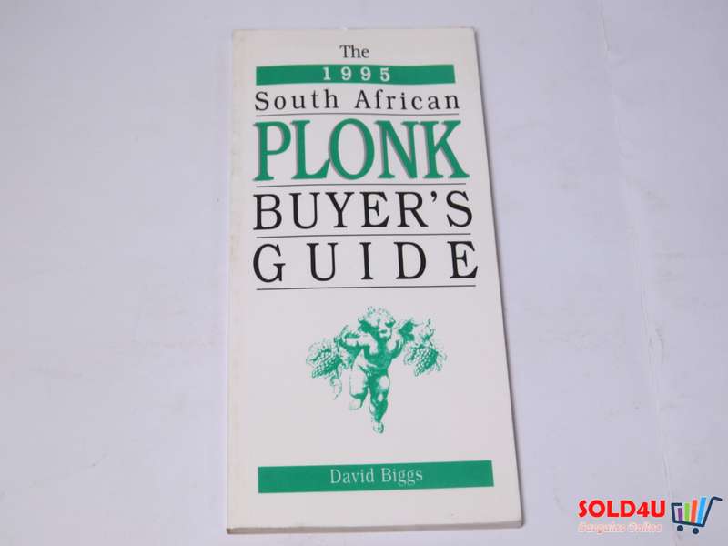 The 1995 South African Plonk Buyer's Guide - David Biggs
