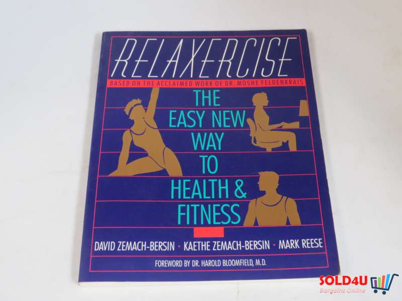 Relaxercise: The Easy New Way to Health and Fitness by by David & Kaethe Zemach- Bersin, Mark Reese