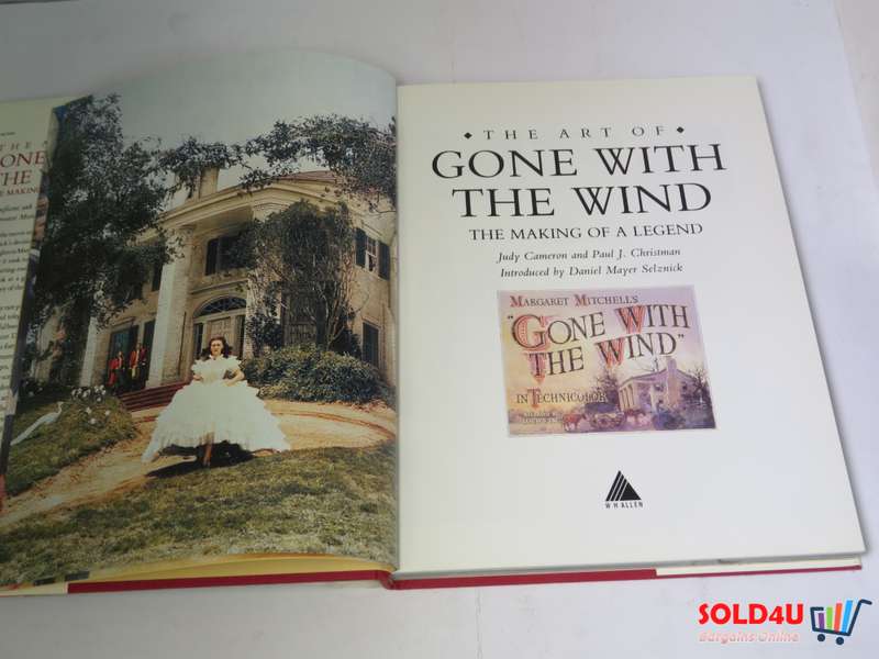 The Art of Gone With the Wind: The Making of a Legend by Judy Cameron