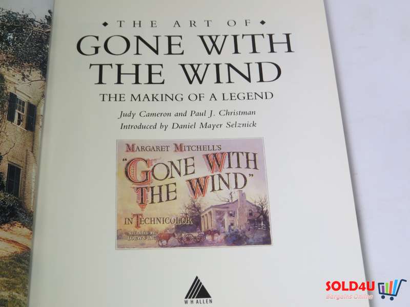 The Art of Gone With the Wind: The Making of a Legend by Judy Cameron