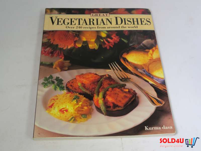 Great Vegetarian Dishes - Over 240 recipes from around the world by Kurma Dasa