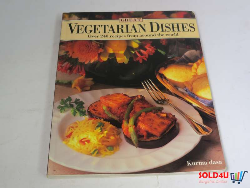 Great Vegetarian Dishes - Over 240 recipes from around the world by Kurma Dasa