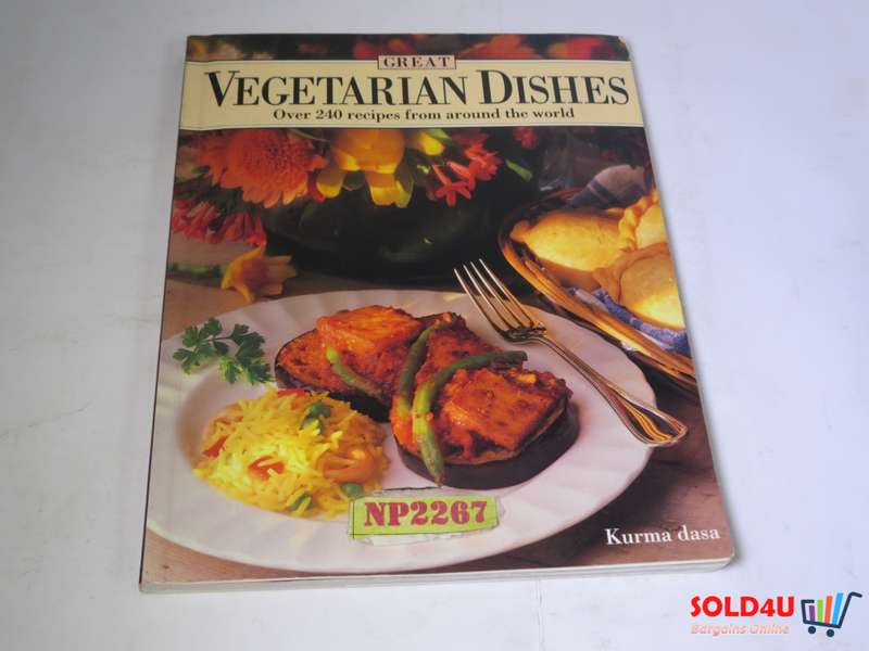 Great Vegetarian Dishes - Over 240 recipes from around the world by Kurma Dasa