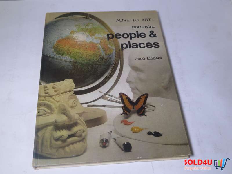 Alive to Art: Portraying People & Places by Jose' Llobera