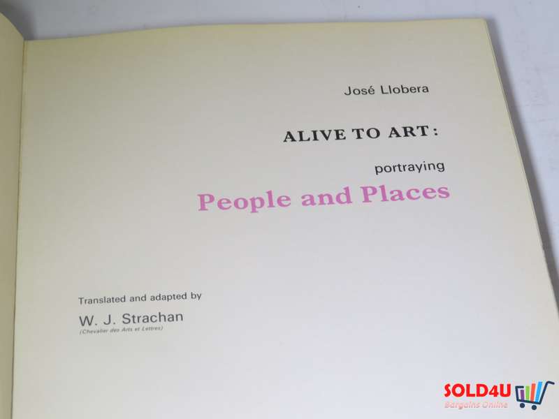 Alive to Art: Portraying People & Places by Jose' Llobera