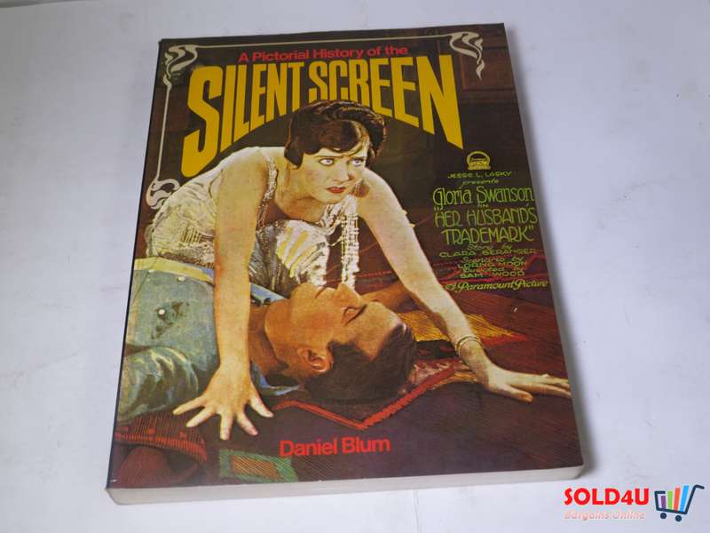 A Pictorial History of the Silent Screen by Daniel Blum