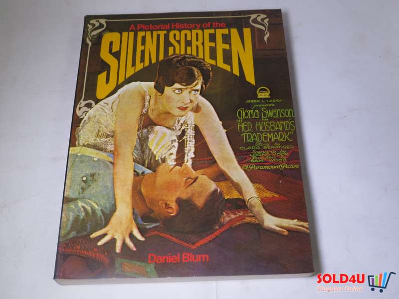 A Pictorial History of the Silent Screen by Daniel Blum