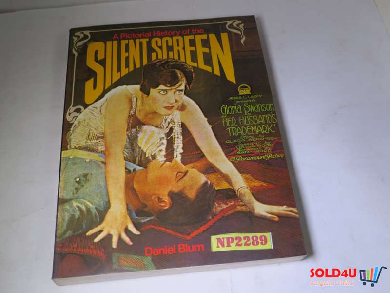A Pictorial History of the Silent Screen by Daniel Blum