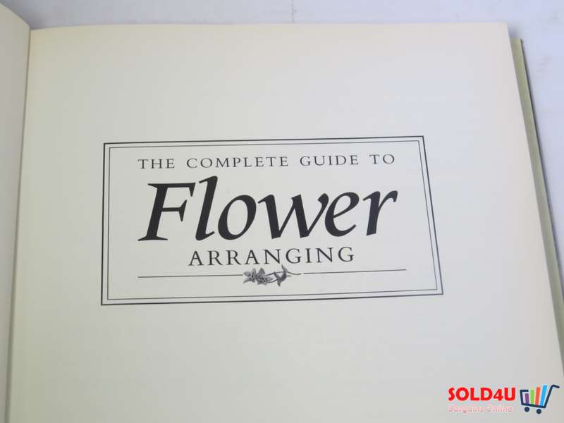The Complete guide to Flower Arranging by  Shirley Monckton
