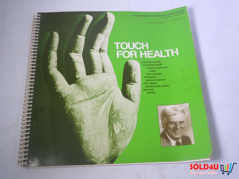 Touch for Health A New Approach to Restoring Our Natural Energies
