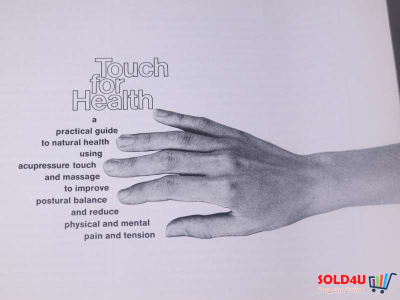 Touch for Health A New Approach to Restoring Our Natural Energies