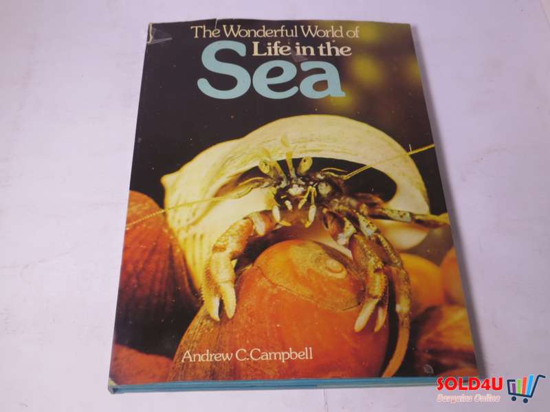 The Wonderful World of Life in the Sea - Andrew C. Campbell