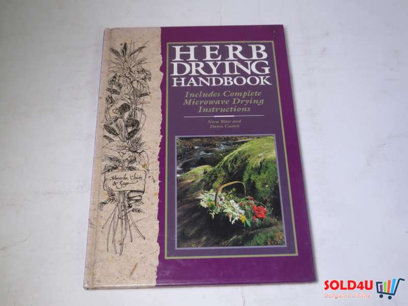 Herb Drying HandBook by Nora Blose & Dawn Cusick