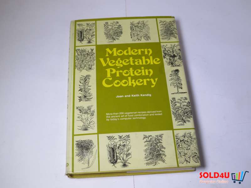 Modern Vegetable Protein Cookery by Joan and Keith Kendig